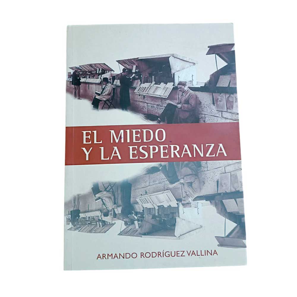 El Miedo y la Esperanza - Armando Rodríguez Vallina