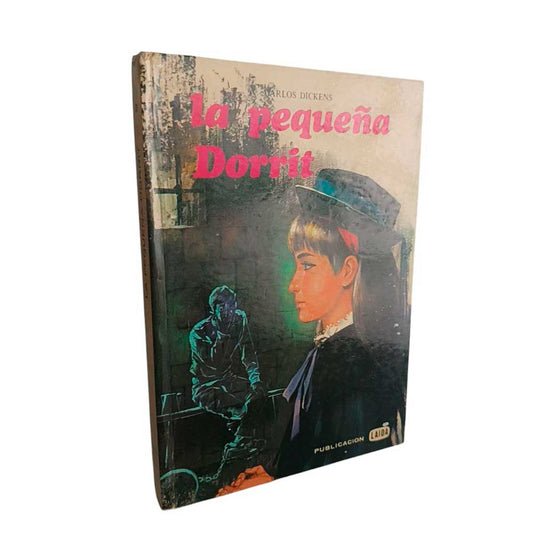 La Pequeña Dorrit - Carlos Dickens