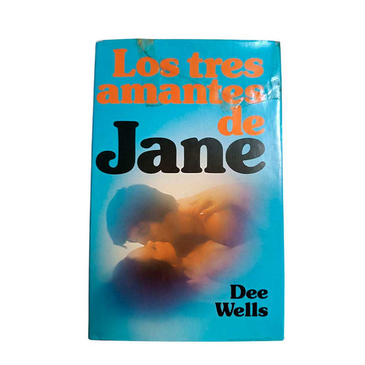 Los tres amantes de Jane - Dee Wells