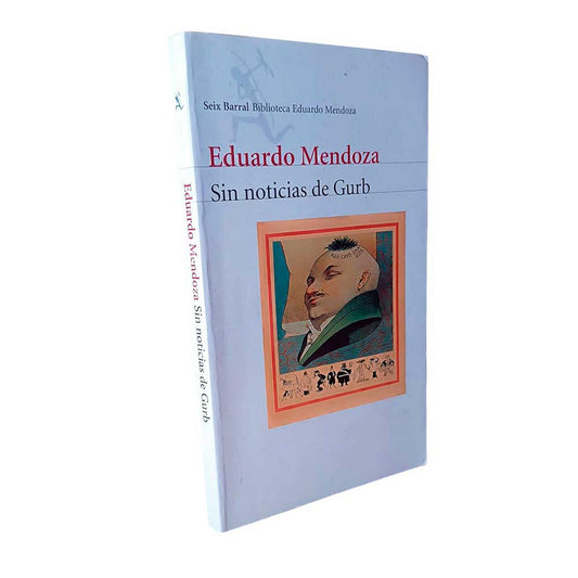 Sin Noticias de Gurb - Eduardo Mendoza